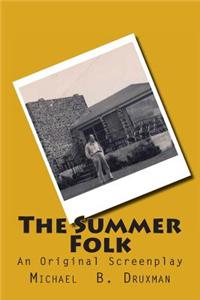 The Summer Folk: An Original Screenplay