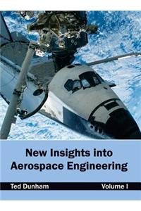 New Insights Into Aerospace Engineering: Volume I