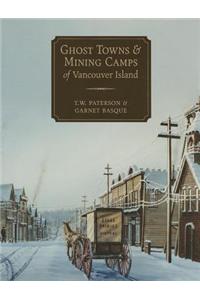 Ghost Towns & Mining Camps of Vancouver Island
