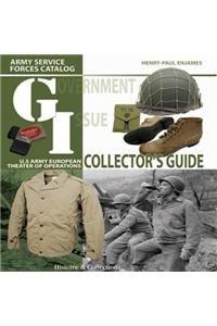 Government Issue: U.S. Army European Theater of Operations Collector Guide