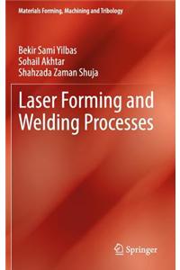 Laser Forming and Welding Processes
