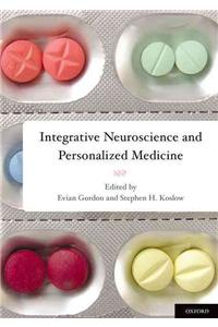 Integrative Neuroscience and Personalized Medicine