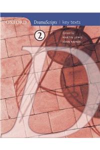 Oxford Dramascripts: Dramascripts 2 - Key Texts