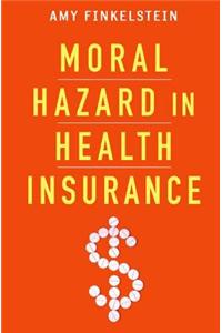 Moral Hazard in Health Insurance