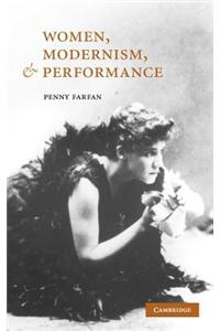 Women, Modernism, and Performance