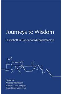 Journeys to Wisdom: Festschrift in Honour of Michael Pearson