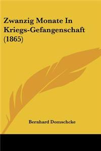 Zwanzig Monate in Kriegs-Gefangenschaft (1865)