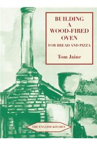 Building a Wood-fired Oven for Bread and Pizza
