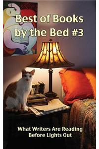 Best of Books by the Bed #3: What Writers Are Reading Before Lights Out