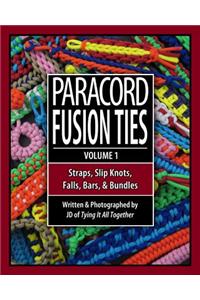 Paracord Fusion Ties: Straps, Slip Knots, Falls, Bars & Bundles