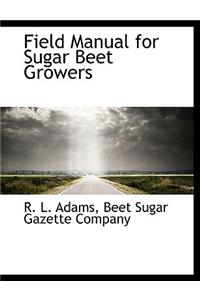 Field Manual for Sugar Beet Growers