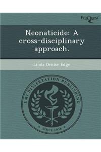 Neonaticide: A Cross-Disciplinary Approach.