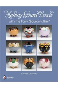 Making Gourd Bowls with the Fairy Gourdmother