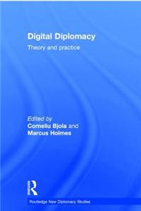 Digital Diplomacy: Theory and Practice