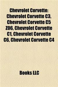 Chevrolet Corvette: Chevrolet Corvette C5 Z06, Corvette Leaf Spring, Chevrolet Corvette C6.R, Chevrolet Corvette C6 Zr1