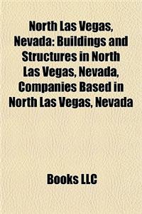 North Las Vegas, Nevada: Buildings and Structures in North Las Vegas, Nevada, Companies Based in North Las Vegas, Nevada