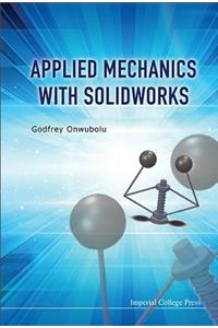 Applied Mechanics with SolidWorks
