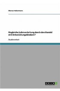 Ungleiche Lohnverteilung Durch Den Handel Mit Entwicklungslandern?