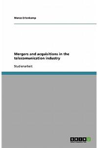 Mergers and Acquisitions in the Telecomunication Industry