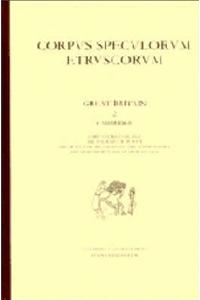 Corpus Speculorum Etruscorum: Volume 2, Cambridge: Great Britain: v. 2