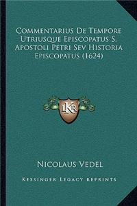 Commentarius de Tempore Utriusque Episcopatus S. Apostoli Petri Sev Historia Episcopatus (1624)