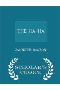Ha-Ha - Scholar's Choice Edition