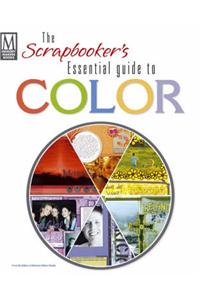 The Scrapbookers Essential Guide to Color