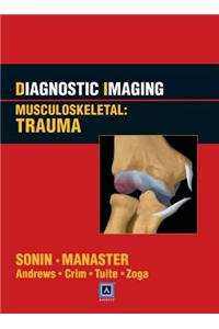 Diagnostic Imaging: Musculoskeletal: Trauma