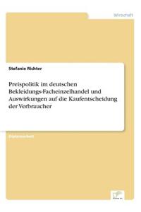 Preispolitik Im Deutschen Bekleidungs-Facheinzelhandel Und Auswirkungen Auf Die Kaufentscheidung Der Verbraucher