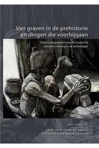 Van Graven in De Prehistorie En Dingen Die Voorbijgaan