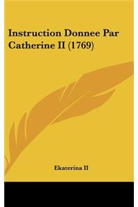 Instruction Donnee Par Catherine II (1769)