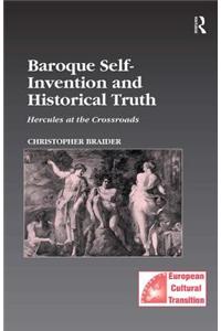 Baroque Self-Invention and Historical Truth