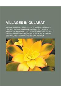 Villages in Gujarat: Villages in Ahmedabad District, Villages in Amreli District, Villages in Anand District, Villages in Banaskantha Distr