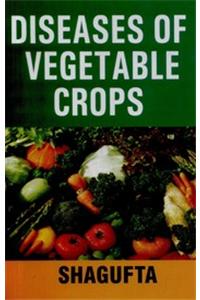 Diseases of Vegetable Crops