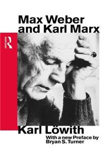 Max Weber and Karl Marx