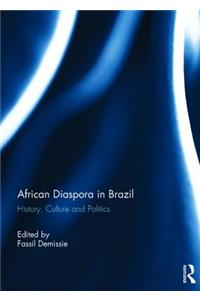 African Diaspora in Brazil: History, Culture and Politics