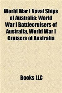 World War I Naval Ships of Australia: World War I Battlecruisers of Australia, World War I Cruisers of Australia