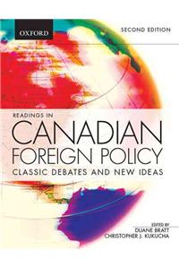 Readings in Canadian Foreign Policy: Classic Debates and New Ideas