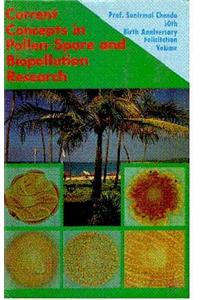 Current Concepts in Pollen-Spore and Biopollution Research