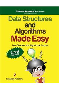 Data Structures and Algorithms Made Easy: Data Structure and Algorithmic Puzzles