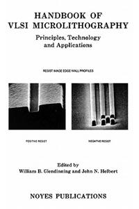 Handbook of VLSI Microlithography: Principles, Technology and Applications