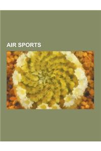 Air Sports: Hang Gliding, Paragliding, Aerobatics, Ultralight Aviation, Kitesurfing, Powered Hang Glider, Ultralight Trike, Federa