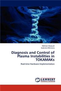 Diagnosis and Control of Plasma Instabilities in Tokamaks