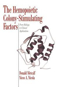 The Hemopoietic Colony-Stimulating Factors: From Biology to Clinical Applications