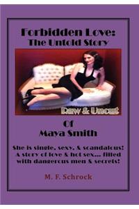 Forbidden Love: The Untold Story of Maya Smith