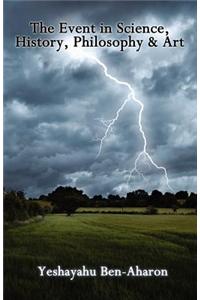 Event in Science, History, Philosophy & Art