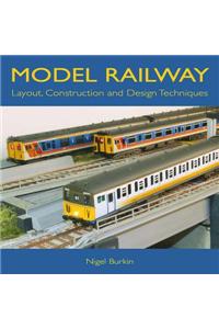 Model Railway Layout, Construction and Design Techniques