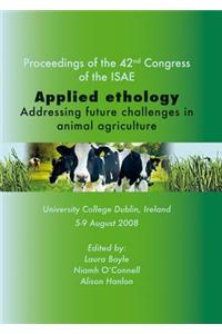 Applied Ethology: Addressing Future Challenges in Animal Agriculture