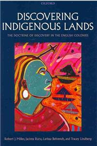 Discovering Indigenous Lands: The Doctrine of Discovery in the English Colonies