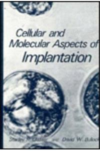 Cellular and Molecular Aspects of Implantation